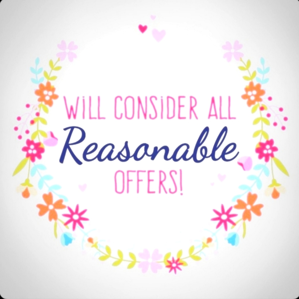 I consider all reasonable offers.